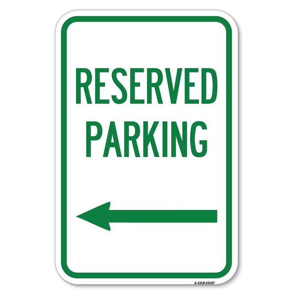 Reserved Parking Left Arrow Heavy-Gauge Aluminum Sign, 12" x 18", A-1218-23157